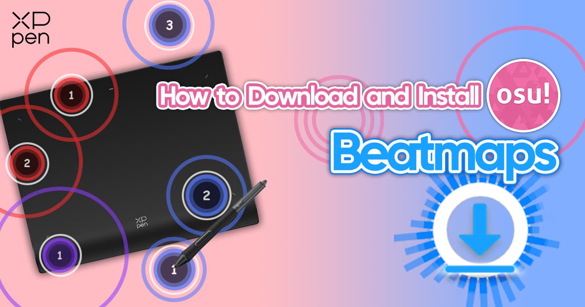 How to Download and Install osu! Beatmaps: 3 Methods | XPPen