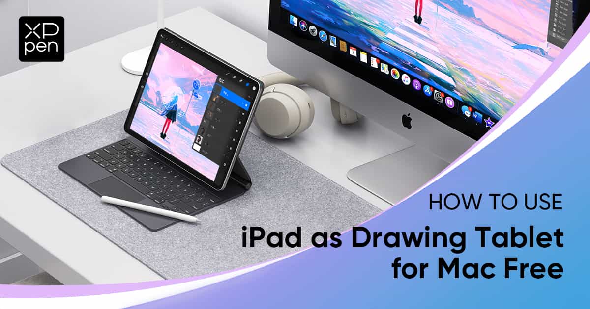 How to Use iPad as Drawing Tablet for Mac