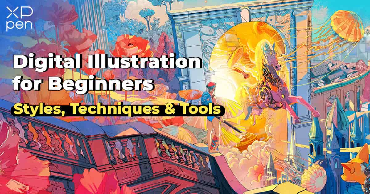 Digital Illustration for Beginners: Styles, Techniques & Tools