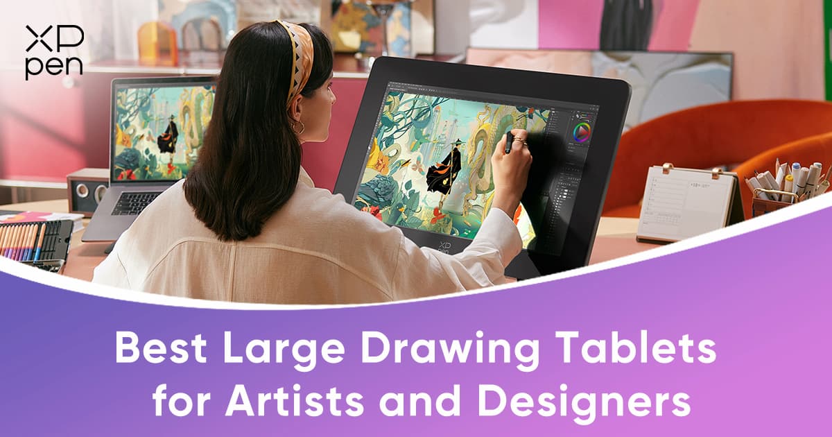 Best 5 Large Drawing Tablets with Pen to Master Digital Art