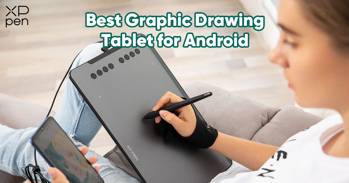 Best Android Tablets for Drawing & Graphic Drawing Tablet for
